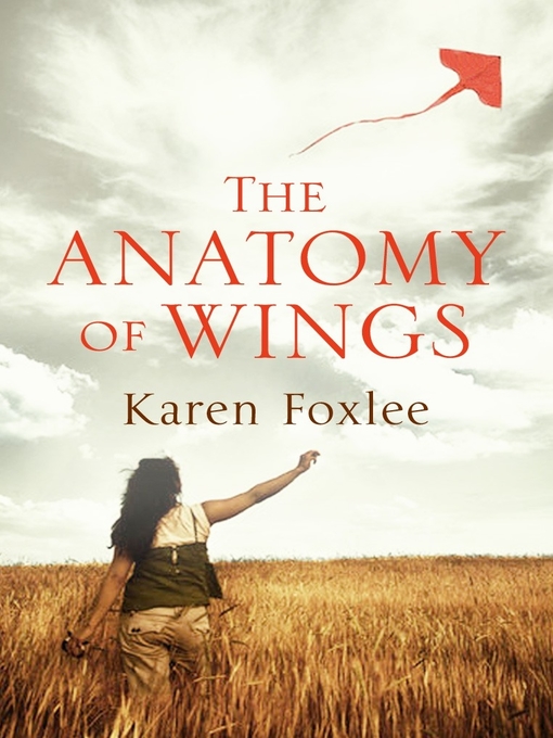 Title details for The Anatomy of Wings by Karen Foxlee - Available